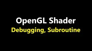 045- OGPG9 05, OpenGL Subroutines, Cross Hair, OpenGL Shader Syntax Debugging