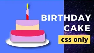 How to Create Birthday CAKE 🎂 (CSS only)  😍😍
