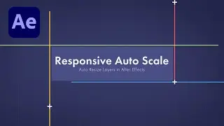 After Effects: Responsive Auto Scale Preset Tutorial