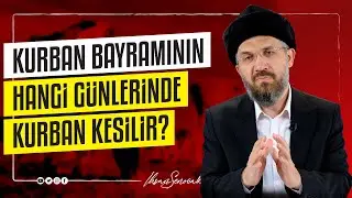 Kurban Bayramının Hangi Günlerinde Kurban Kesilir? I İhsan ŞENOCAK