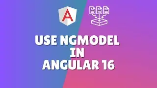 How to use ngModel in Angular 16? | Two-Way Data Binding