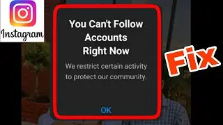 Instagram Fix You Can't Follow Accouns Right Now Problem Solve