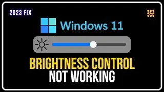 How To FIX Brightness Control Not Working On Windows 11 | Windows 11 Brightness Problem FIX
