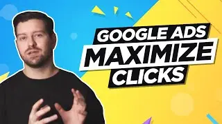 Google Ads Maximize Clicks