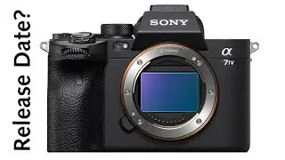 Where is the Sony A7IV? Possible Release Date Leak?