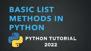 Basic List methods in Python (Python tutorial 2022)