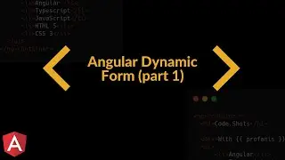 8. Angular Dynamic Form using Reactive Forms - Part 1