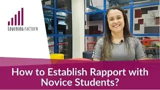 How to Establish Rapport with Novice Students