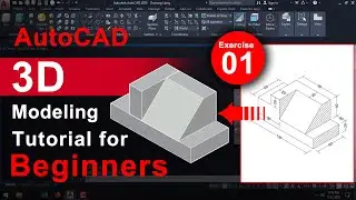 How to learn AutoCAD 3d Drawing | AutoCAD 3D Tutorial for Beginners - Exercise 01