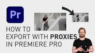 How to export with proxies in Premiere Pro