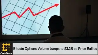 Bitcoin Options Volume Jumps to $3.3B as Price Rallies to Two-Month High