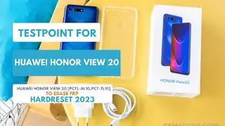 TESTPOINT FOR HUAWEI HONOR VIEW 20|PCT-AL10 PCT-TL10|TO ERASE FRP|HARDRESET 2023 