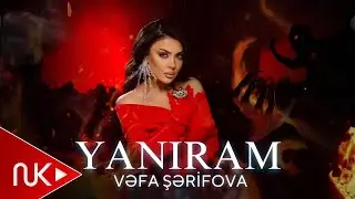 Vefa Serifova - Yaniram (Yeni 2024)