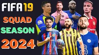 FIFA 19  LATEST SQUAD UPDATE SEASON 2023/2024