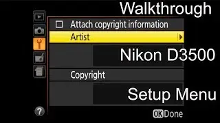 Nikon D3500 Setup Menu Walkthrough