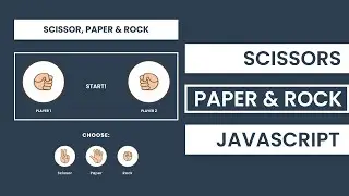 How To Build A Rock, Paper & Scissors Game Using JavaScript? JS Project Tutorial With Source Code