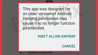 Means This app was designed for an older version of Android Denying permission may cause on longer