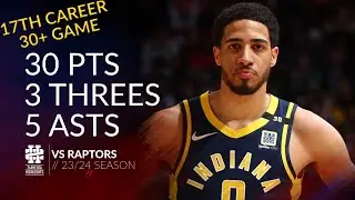 Tyrese Haliburton 30 pts 3 threes 5 asts vs Raptors 23/24 season