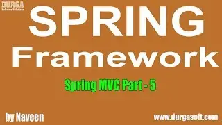 Java Spring | Spring Framework | Spring MVC Part - 5 by Naveen