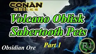 Conan Exiles  how to get to VOLCANO Oblisk and get a Saber tooth pet