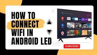 How To Connect Wifi To Android TV| Smart LED Mai Wifi Connect Krny Ka Triqa|