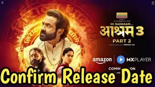 Aashram Season 3 Part 2 Release Date |Ek Badnaam Aashram Season 3 Pt 2 Release Date|Amazon Mx Player