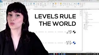 Revit - Creating and Editing Levels, as well as how they relate to Views