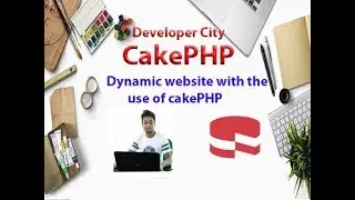 dynamic website with the use of cakePHP framework|using cakePHP to create dynamic website Tutorials