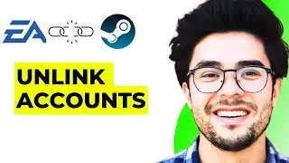 How to Unlink EA Account on Steam (Full 2024 Guide)