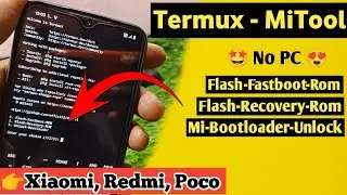 Termux MiTool Flash Xiaomi Fastboot Rom Without PC | Xiaomi bootloader Without PC