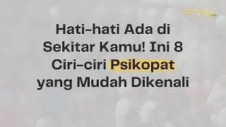 Hati-hati Ada di Sekitar Kamu! Ini 8 Ciri-ciri Psikopat yang Mudah Dikenali