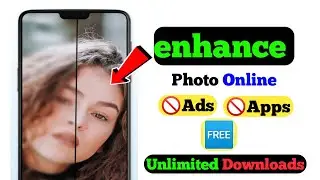 Free Inhance Photo Website 🚫Ads/Apps Unlimited Downloads Quality Increase
