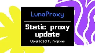 lunaproxy static proxy update! , Global private exclusive static proxy IP，US static IP