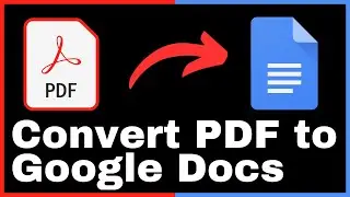 How to Convert PDF to Google Docs