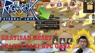 GRATISAN RESET STATUS Lagi Dari NPC GADAR Ragnarok Eternal Love SEA ( Complete Guide )