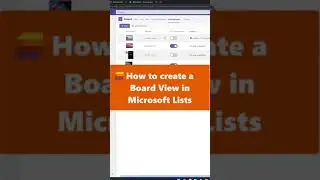 How to create a Board View in Microsoft Lists #shorts