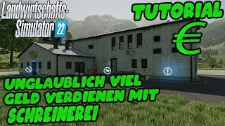 LS22 VIEL GELD VERDIENEN! LEICHT GELD MACHEN MIT SCHREINEREI! Farming Simulator 22 Tutorial