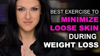 Best Exercise To Minimize Loose Skin From Weight Loss