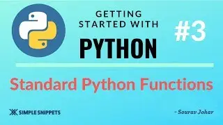 #3 | Standard Python Functions in Python Programming | Python tutorials for Beginners