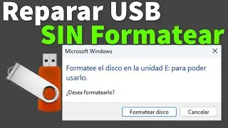 Reparar Memoria USB SIN Formatear, Solución Formatee el Disco en la unidad para Poder Usarlo