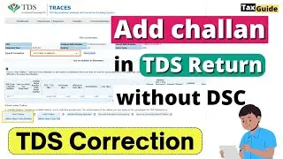 How to Add challan in TDS Revised Return -TRACES| Add New Challan in TDS Correction Statement Online