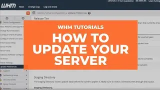 WHM Tutorials - How to Update Your Server