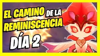 FALLECIDOS EN CUERPO Y ALMA GENSHIN IMPACT | EL CAMINO DE LA REMINISCENCIA DÍA 2