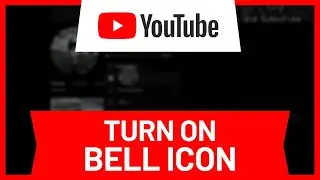 How to Turn on Bell Icon on YouTube Channel