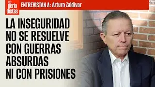 #Entrevista ¬ La inseguridad no se resuelve con guerras absurdas ni con hacer prisiones: Zaldívar