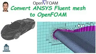 How to import Ansys Fluent mesh to OpenFOAM