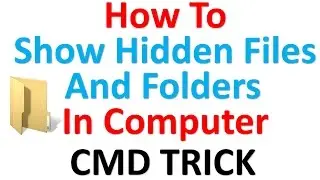 How to show hidden files and folders | Removing hidden attribute from files and folder