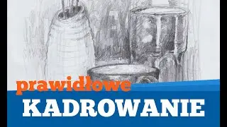 KADROWANIE - jak poprawnie kadrować - 3 PODSTAWOWE ZASADY