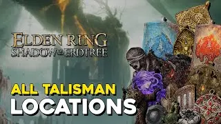 Elden Ring DLC All Talisman Locations