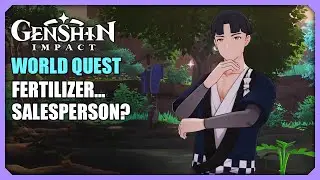 Fertilizer... Salesperson? | World Quest | Genshin Impact